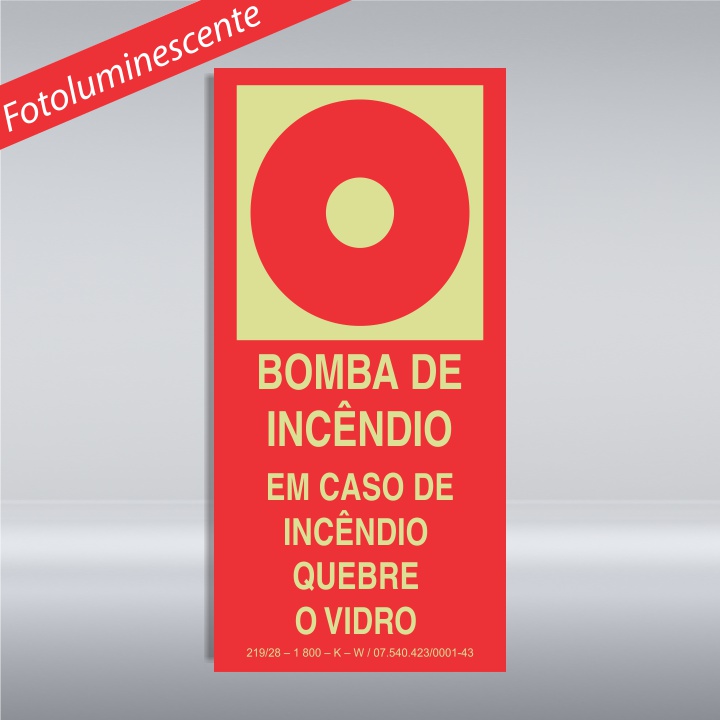 PLACA BOMBA DE INCÊNDIO EM CASO DE INCÊNDIO QUEBRE O VIDRO - PVC - FOTOLUMINESCENTE